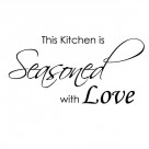 The kitchen is seasoned with love wall quote sticker