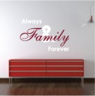 Family Always & Forever Wall Quote Sticker