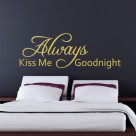 Always kiss me goodnight wall quote stickers