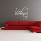 Soak your troubles away wall quote sticker